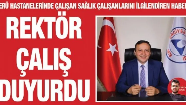ERÜ hastanelerinde çalışan sağlık çalışanlarını ilgilendiren haber