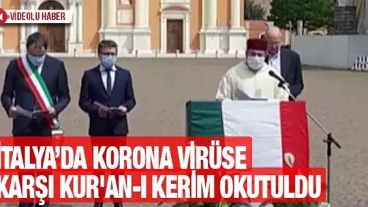 İtalya'da korona virüse karşı Kur'an-ı Kerim okutuldu
