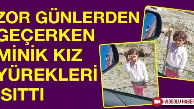 Zor Günlerden Geçerken Minik Kız Yürekleri Isıttı