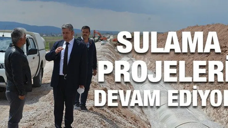 Bünyan-Sarıoğlan Ve Elbaşı-Karatay sulama projeleri devam ediyor