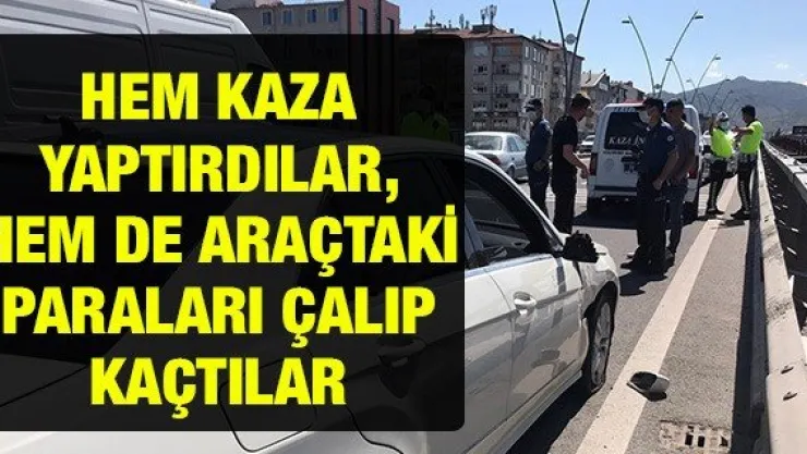 Hem kaza yaptırdılar, hem de araçtaki paraları çalıp kaçtılar
