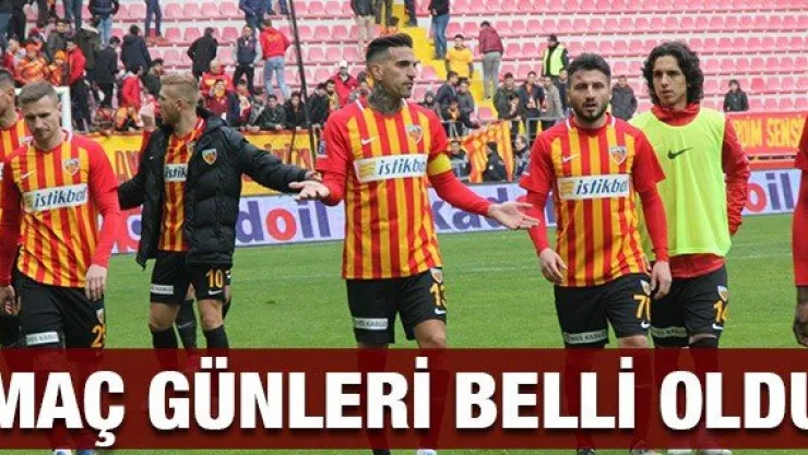Kayserispor'un maç günleri belli oldu