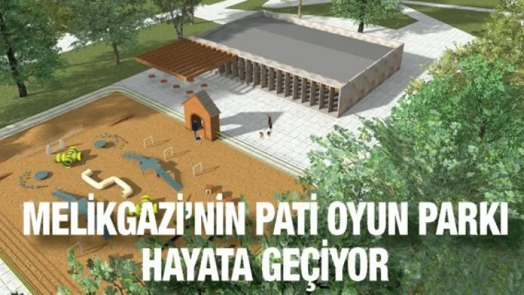 Melikgazi'nin pati oyun parkı hayata geçiyor