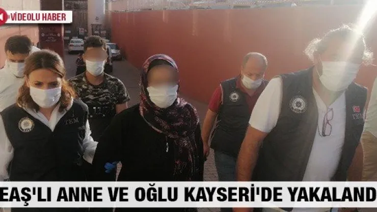 DEAŞ'lı anne ve oğlu Kayseri'de yakalandı