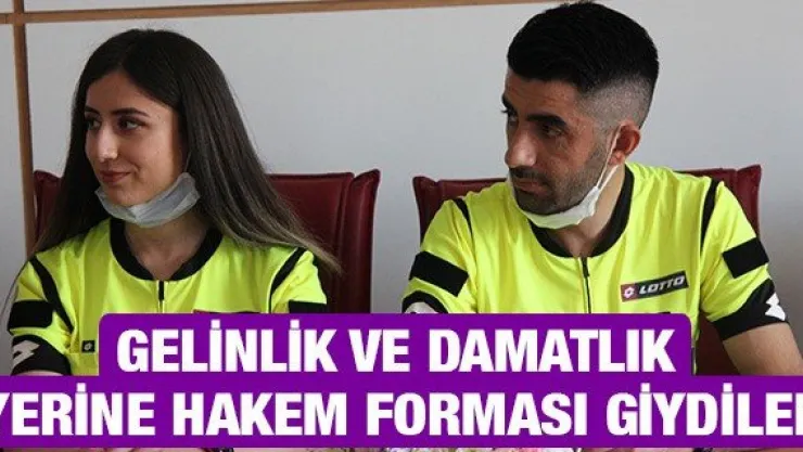 Gelinlik ve damatlık yerine hakem forması giydiler