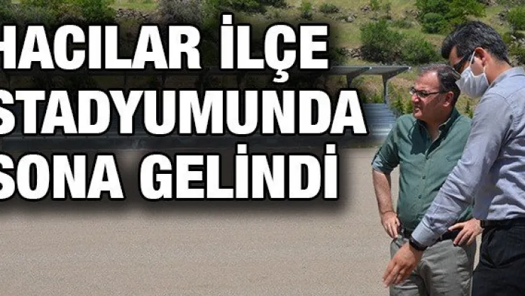 Hacılar ilçe stadyumunda sona gelindi