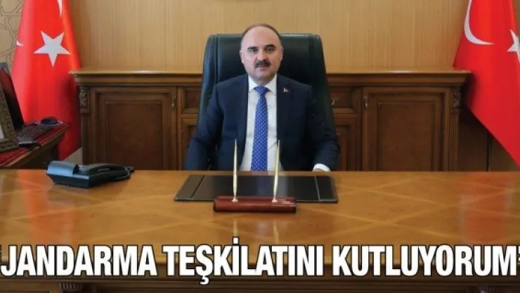 'Jandarma teşkilatını kutluyorum'