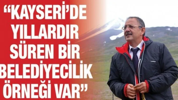 'Kayseri'de yıllardır süren bir belediyecilik örneği var'