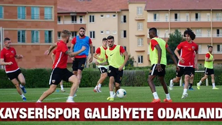 Kayserispor galibiyete odaklandı