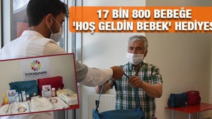 Kocasinan'da 17 bin 800 bebeğe 'Hoş Geldin Bebek' hediyesi