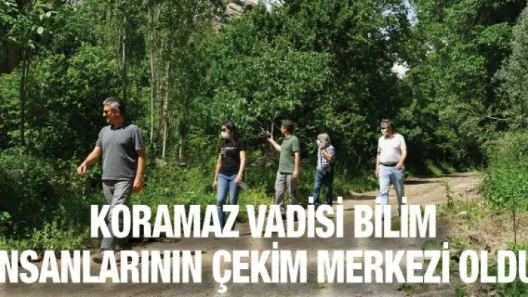 Koramaz Vadisi bilim insanlarının çekim merkezi oldu