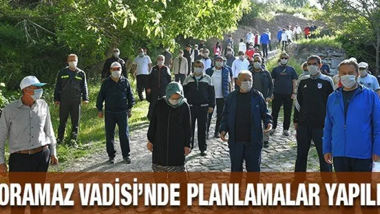 Koramaz Vadisi'nde planlamalar yapıldı