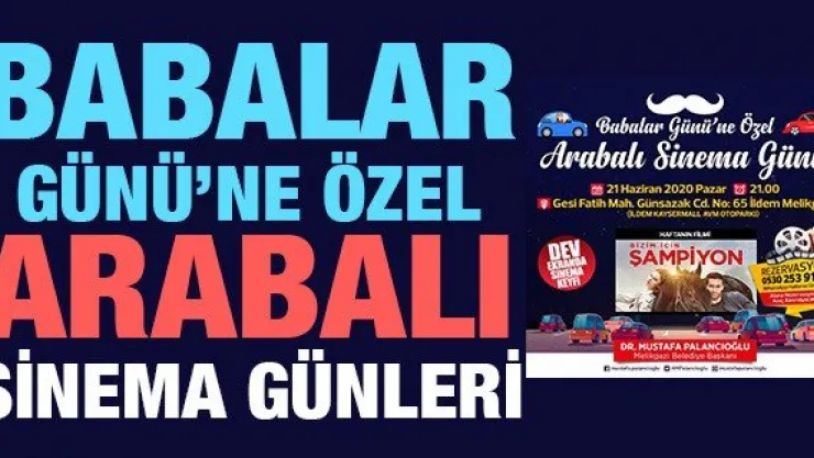 Melikgazi'de Babalar Günü'ne özel arabalı sinema günleri