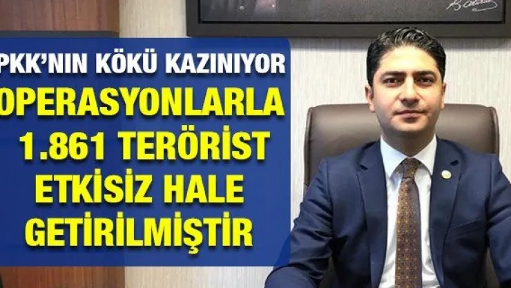 Operasyonlarla 1.861 terörist etkisiz hale getirilmiştir