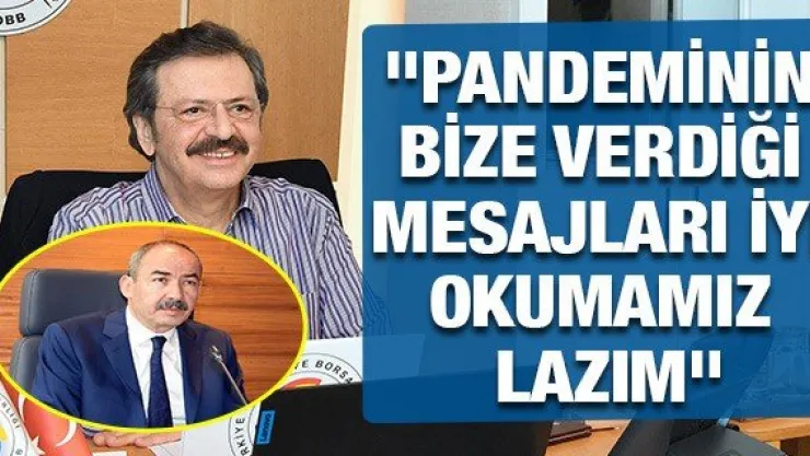 &quotPandeminin bize verdiği mesajları iyi okumamız lazım"