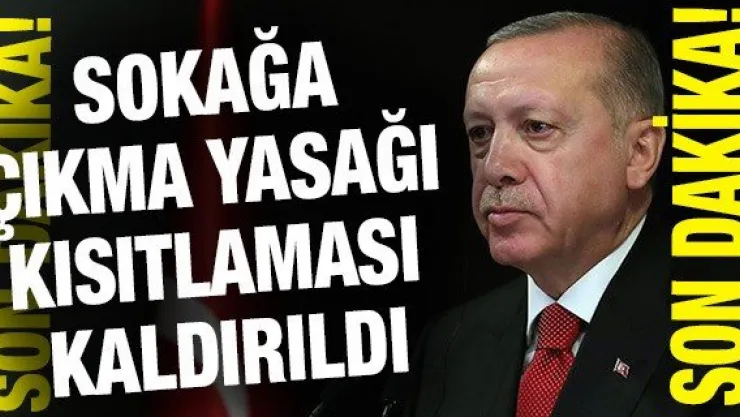 Sokağa çıkma yasağı kısıtlaması kaldırıldı