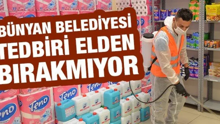 Bünyan Belediyesi tedbiri elden bırakmıyor