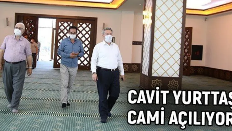 Cavit Yurttaş Cami açılıyor