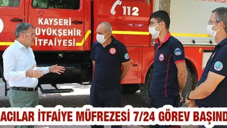Hacılar İtfaiye Müfrezesi 7/24 görev başında