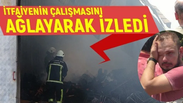 İtfaiyenin çalışmasını ağlayarak izledi