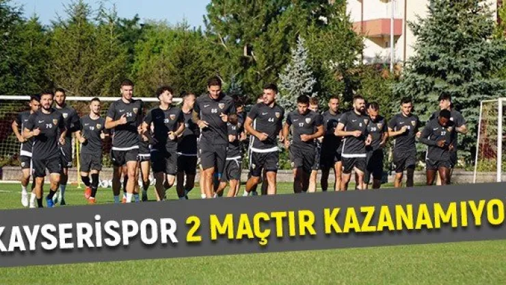 Kayserispor 2 maçtır kazanamıyor