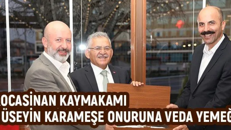 Kocasinan Kaymakamı Hüseyin Karameşe onuruna veda yemeği