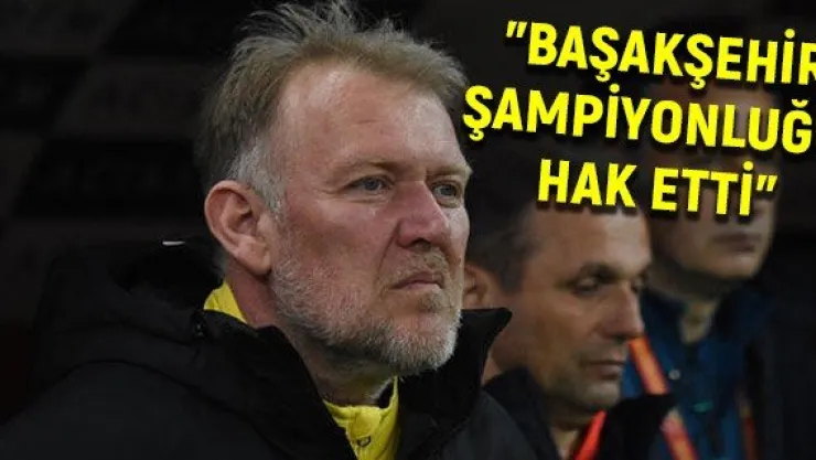 Robert Prosinecki: Başakşehir şampiyonluğu hak etti
