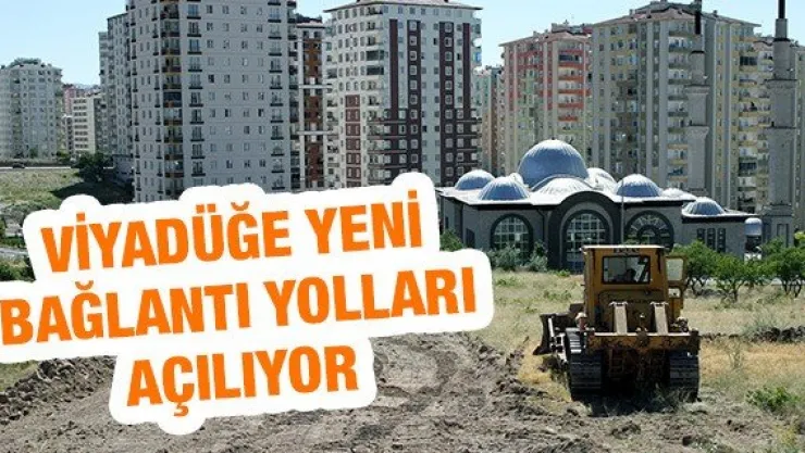 Viyadüğe yeni bağlantı yolları açılıyor
