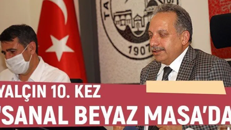 Yalçın 10. Kez 'Sanal Beyaz Masa'da