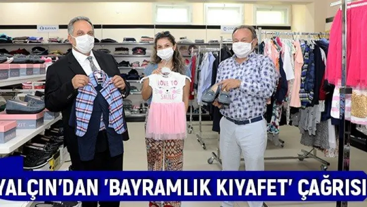 Yalçın'dan 'Bayramlık Kıyafet' çağrısı