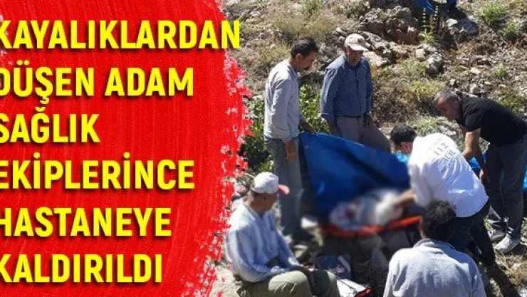 Kayalıklardan düşen adam sağlık ekiplerince hastaneye kaldırıldı