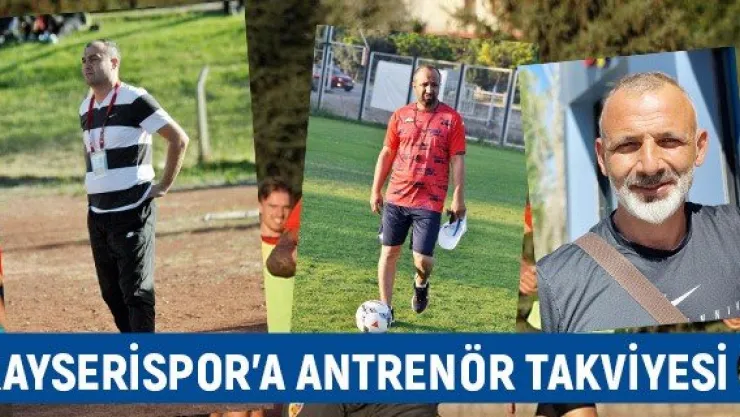 Kayserispor'a antrenör takviyesi