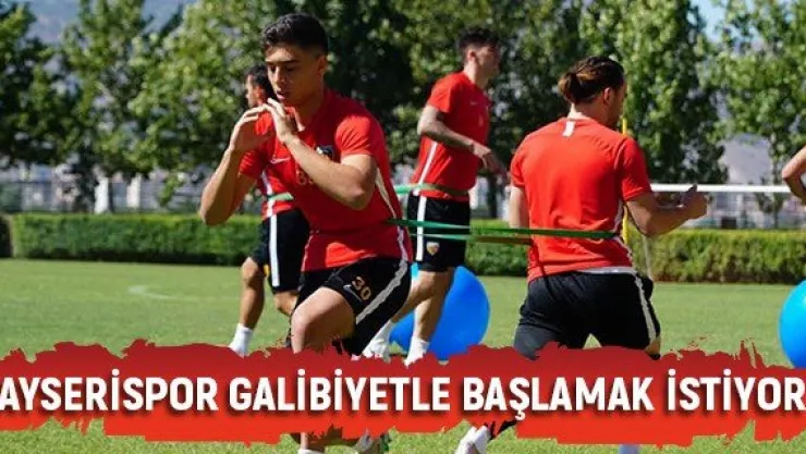 Kayserispor galibiyetle başlamak istiyor