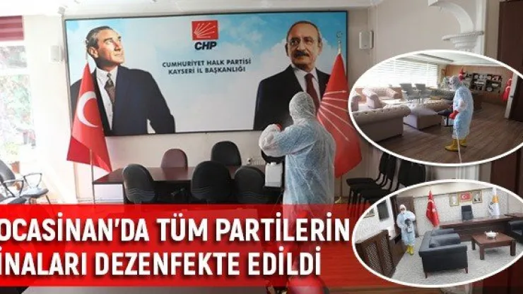 Kocasinan'da tüm partilerin binaları dezenfekte edildi