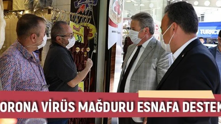 Korona virüs mağduru esnafa destek