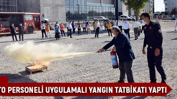 KTO personeli uygulamalı yangın tatbikatı yaptı