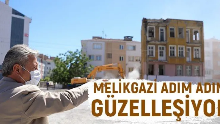 Melikgazi adım adım güzelleşiyor