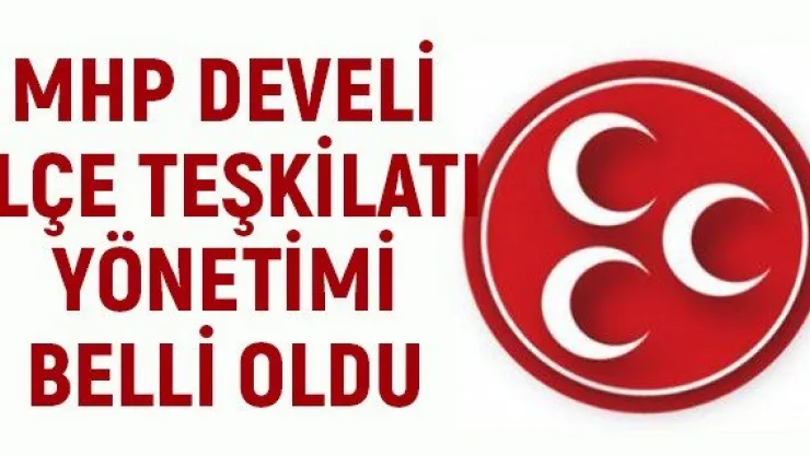 MHP Develi İlçe Teşkilatı Yönetimi Belli Oldu