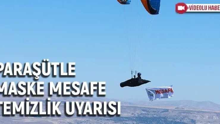 Paraşütle maske mesafe temizlik uyarısı