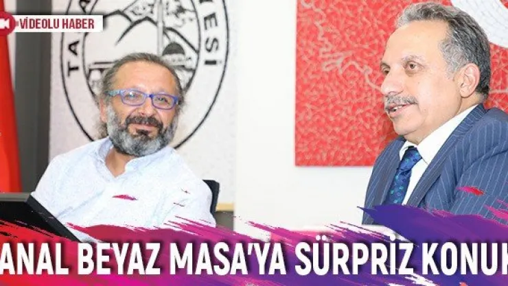 'Sanal beyaz masa'ya sürpriz konuk