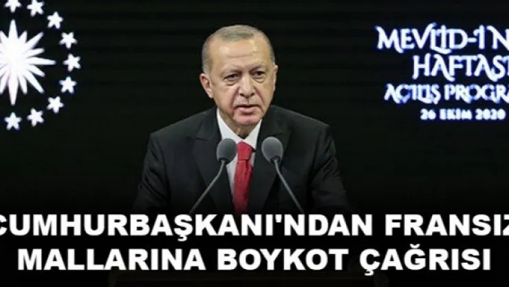 CUMHURBAŞKANI'NDAN FRANSIZ MALLARINA BOYKOT ÇAĞRISI