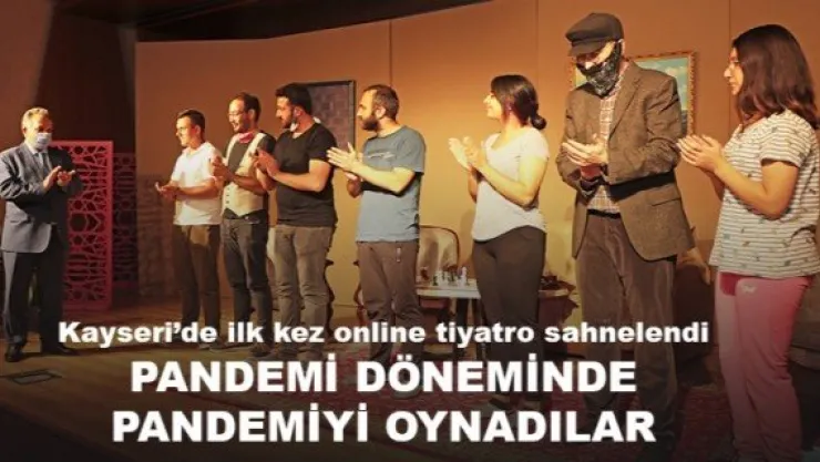 PANDEMİ DÖNEMİNDE PANDEMİYİ OYNADILAR
