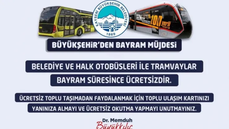 Başkan Büyükkılıç'tan bayram boyu ücretsiz ulaşım müjdesi