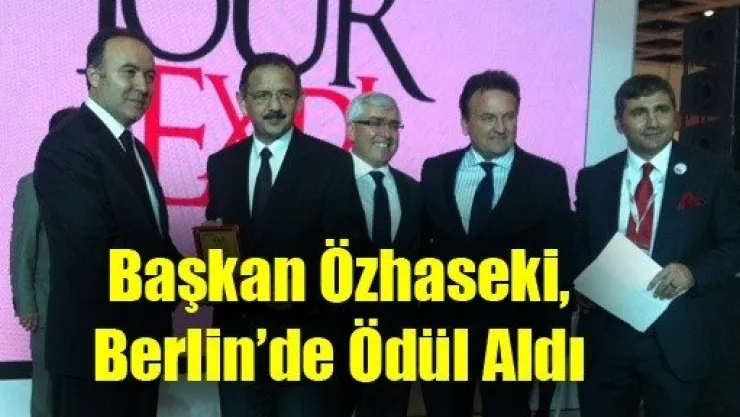 Başkan Özhaseki Berlin'de Ödül Aldı