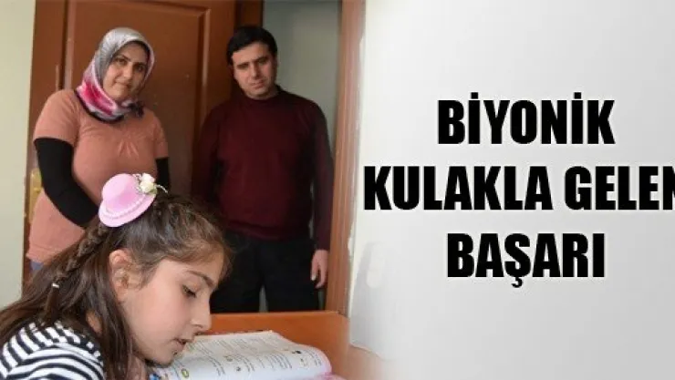 Biyonik Kulakla Gelen Başarı