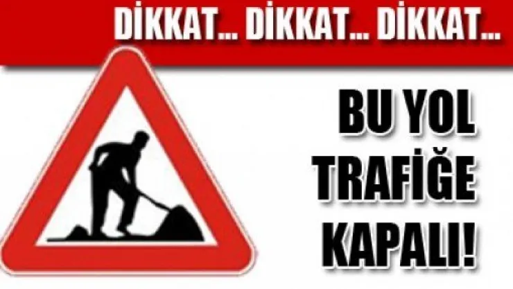 BU YOLLARI KULLANACAK OLANLAR DİKKAT!