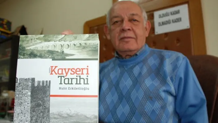 Erkiletlioğlu'ndan Kayseri tarihine geniş bakış