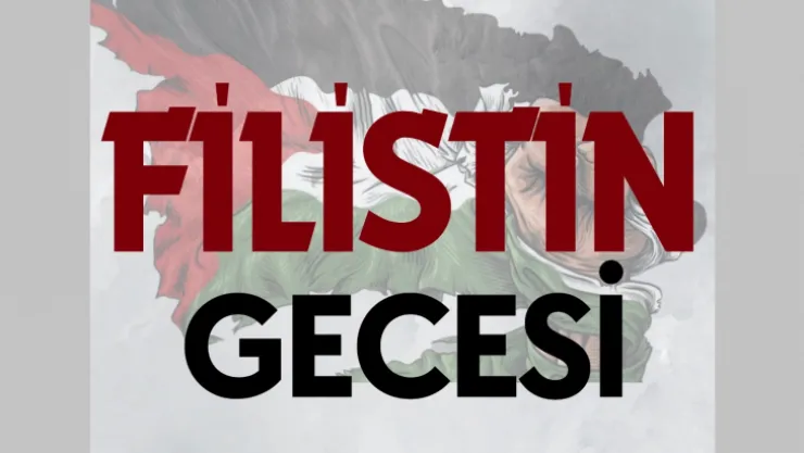 Filistin Gecesi Düzenleniyor