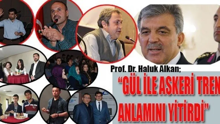 'GÜL İLE ASKERİ TREND ANLAMINI YİTİRDİ'