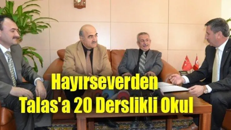 Hayırseverden Talas'a 20 Derslikli Okul